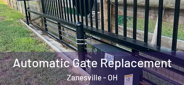Automatic Gate Replacement Zanesville - OH