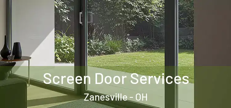 Screen Door Services Zanesville - OH